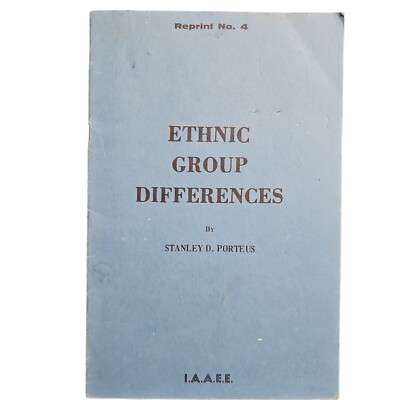Ethnic Group Differences by Stanley D. Porteus I.A.A.E.E. Racial Eugenics IQ