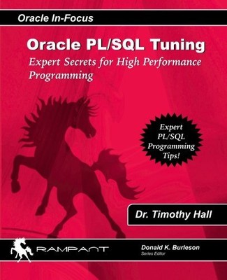 ORACLE PL/SQL TUNING: EXPERT SECRETS FOR HIGH PERFORMANCE By Timothy Hall Mint