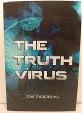 THE TRUTH VIRUS by EM Rogers (2020, Pb 1st Printing) * FREE SHIPPING *