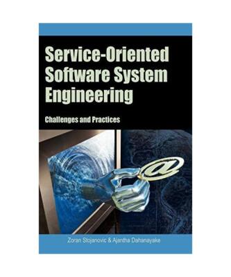 Service-Oriented Software System Engineering: Challenges and Practices, Zoran St