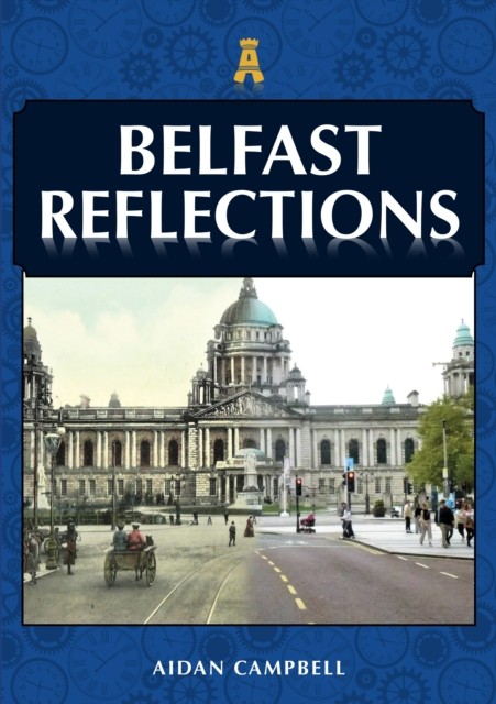 Belfast Reflections by Aidan Campbell (Paperback Book)