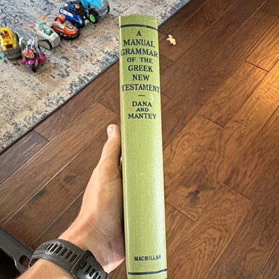 Dana & Mantey Manual Grammar of the Greek New Testament HC Macmillan