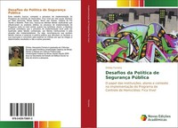 Desafios Da PolíTica De SegurançA PúBlica Shirley Ferreira