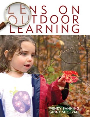 Lens on Outdoor Learning - Paperback By Banning, Wendy - GOOD