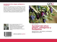 Jorge Poveda Arias | Sanidad Del Olivo: Plagas, PatóGenos Y FisiopatíAs | Buch