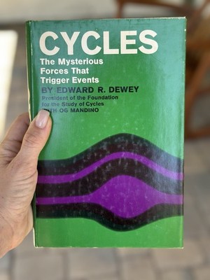 Cycles The Mysterious Forces That Trigger Events, By Edward Dewey 1971 Hardcover