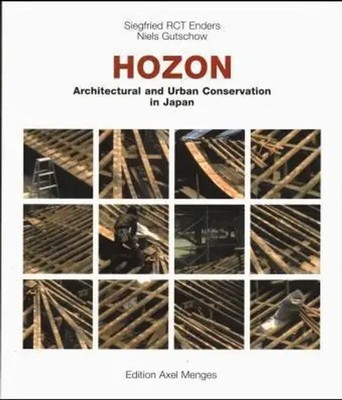 Siegfried R. Enders (u. a.) | Hozon - Architecture and Urban Conservation in...