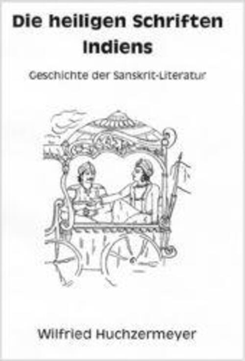 Thumbnail - Die Heiligen Schriften Indiens | Wilfried Huchzermeyer | Taschenbuch |