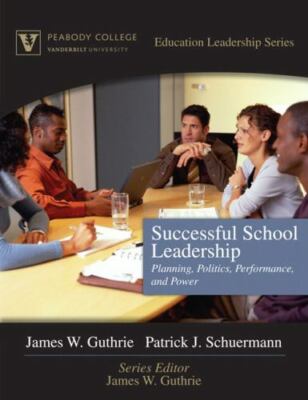 Successful School Leadership: Planning, Politics, Performance, and Power