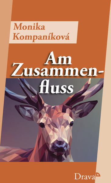 Am Zusammenfluss | Monika Kompaníková | 2019 | Deutsch | Na Sútoku