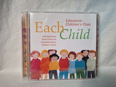 Each Child by Edmonton Children's Choir - (2001/CD) *2-Disc Set*