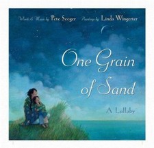 One Grain of Sand: A Lullaby Seeger, Pete, Linda Wingerter hardcover Used - Lik