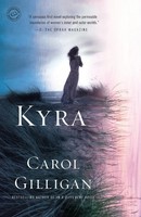 Kyra A Novel Carol Gilligan Taschenbuch Einband - Flex.(Paperback) Englisch 2009