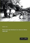Reise Durch Das Hinterland Von Liberia Im Winter 1906-1907 by Walter Volz (Paperback / softback, 2013)