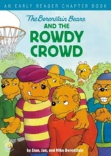 The Berenstain Bears and the Rowdy Crowd: An Early Reader Chapter Book (B - GOOD