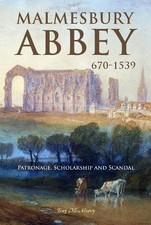 Tony McAleavy Malmesbury Abbey 670-1539 (Hard...