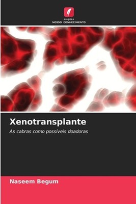 Xenotransplante by Naseem Begum (Portuguese) Paperback Book