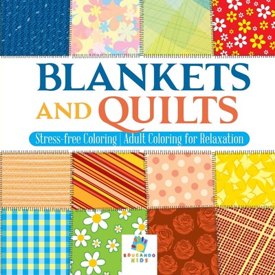 Educando Adults Blankets and Quilts Stress-free Coloring Adult Color (Paperback)
