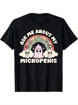 Ask Me About My Micropenis Funny Inappropriate Adult Humor T-Shirt 2025 Com