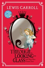 Through the Looking-Glass By Lewis Carroll. 9781447280002