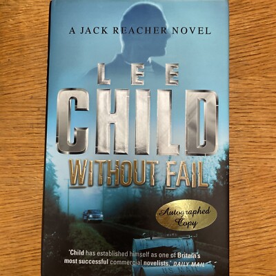 Without Fail - 1st UK Edition/1st Impression SIGNED By Child, Lee