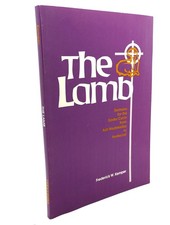 Frederick W. Kemper LAMB : Sermons for the Easter Cycle from Ash Wednesday to P