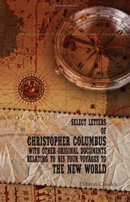 SELECT LETTERS OF CHRISTOPHER COLUMBUS, WITH OTHER **BRAND NEW**