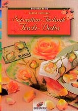 Brunnen-Reihe, Servietten-Technik, Tisch-Deko Hettinger, Gudrun: