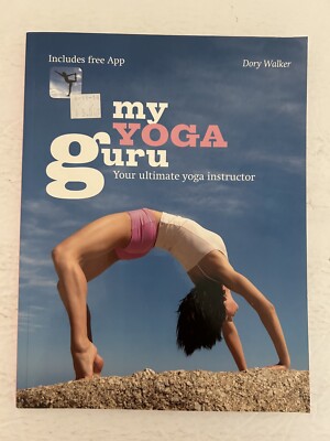 My Yoga Guru Dory Walker Your Ultimate Yoga Instructor Book
