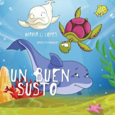 Un Buen susto: children book by Lopes Da Silva Autora, Maria Lourdes