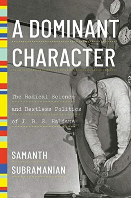 A Dominant Character by Samanth Subramanian HARDBACK 9780393634242