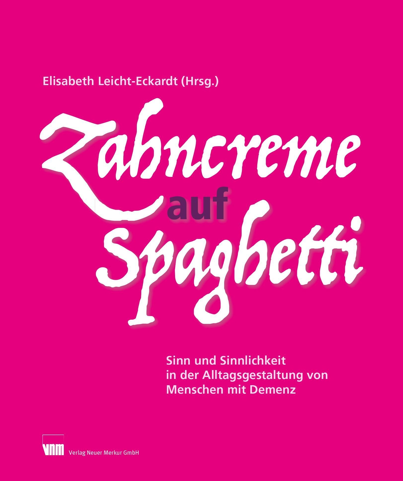Thumbnail - Zahncreme Auf Spaghetti | Elisabeth Leicht-eckardt | Deutsch | Buch |