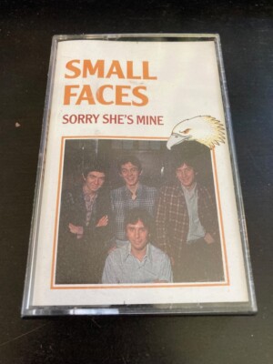 Small Faces - Sorry She's Mine Cassette