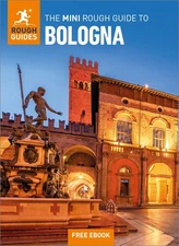 The Mini Rough Guide to Bologna: Travel Guide with eBook by Guides