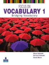 FOCUS ON VOCABULARY 1: BRIDGING VOCABULARY (2ND EDITION) By Diane Schmitt VG