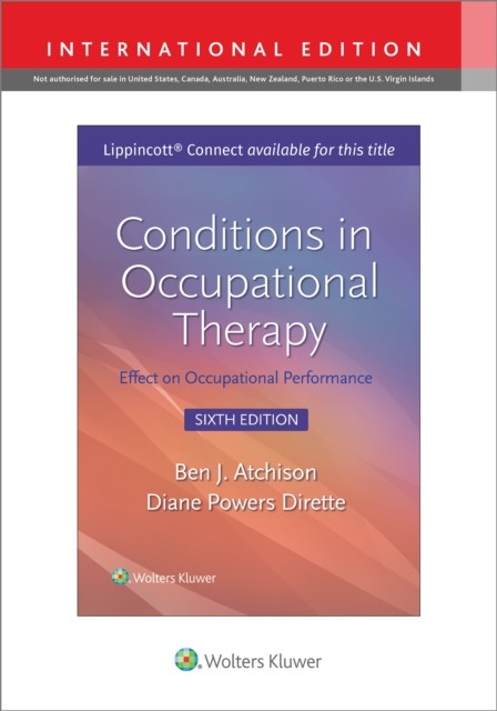 Conditions in Occupational Therapy by Ben, MEd, OTR, FAOTA Atchison