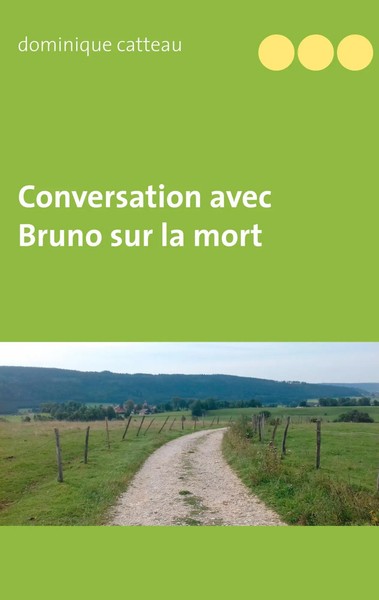 Dominique Catteau | Conversation Avec Bruno Sur La Mort | Taschenbuch (2019)-image