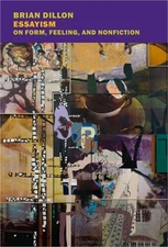 Essayism: On Form, Feeling, and Nonfiction (Paperback or Softback)