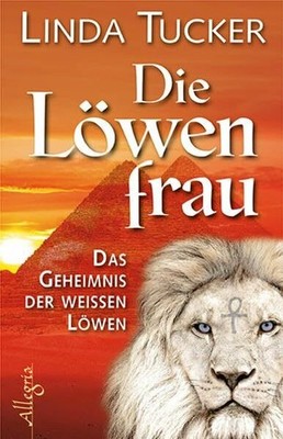 Die Löwenfrau: Das geheimnis der weißen Löwin Buch Ullstein Allegria