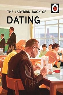 The Ladybird Book of Dating (Ladybird Books for Grown-Up... | Buch | Zustand gut