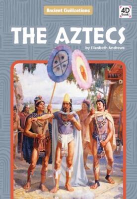 Aztecs (Ancient Civilizations)