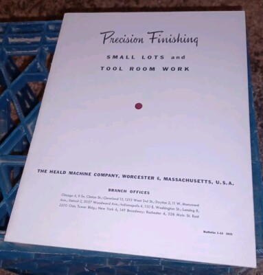 HEALD MACHINE CO PRECISION FINISHING SMALL LOTS TOOL ROOM WORK CATALOG BULLETIN 