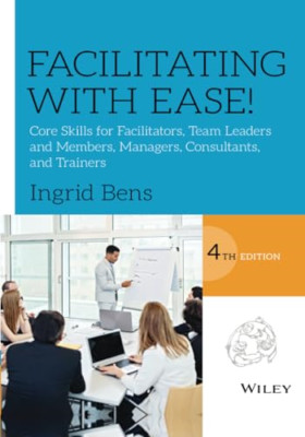 Facilitating with Ease! - Paperback NEW Bens, Ingrid 01/10/2017