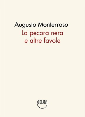 La pecora nera e altre favole - Monterroso Augusto