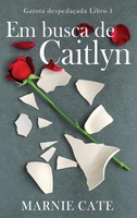 Marnie Cate | Em Busca De Caitlyn | Buch | Portugiesisch (2024) | Next Chapter