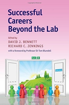 Successful Careers beyond the Lab By David J. Bennett