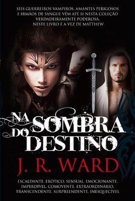 Na Sombra do Destino Irmandade da Adaga Negra - Volu...
