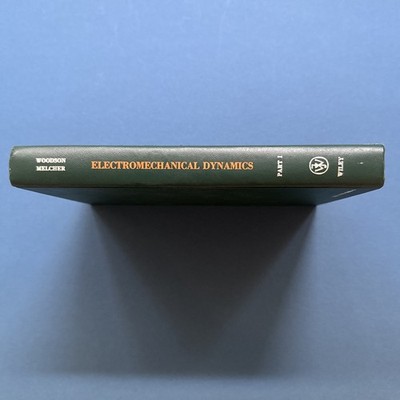 Electromechanical Dynamics Part II Fields Forces Motion Woodson Melcher MIT EE