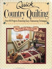 Quick Country Quilting: Over 80 Projects Featuring Easy Timesavin - VERY GOOD