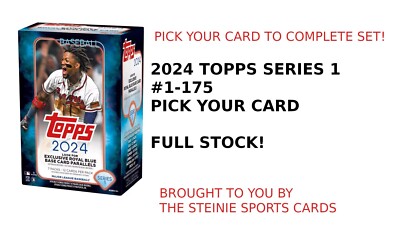 2024 TOPPS SERIES 1 PICK YOUR CARD #1-175 TO COMPLETE YOUR SET FULLY STOCKED!